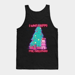 I Want A Hippopotamus For Christmas Tank Top